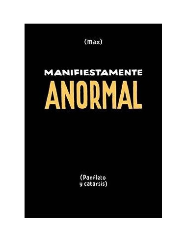 MANIFIESTAMENTE ANORMAL MANIFIESTAMENTE ANORMAL