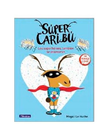 SUPER CARIBU. LOS SUPERHEROES TAMBIEN SE ENAMORAN