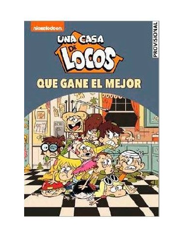 ¡QUE GANE EL MEJOR! (UNA CASA DE LOCOS 06. COMIC) ¡QUE GANE EL MEJOR! (UNA CASA DE LOCOS 06. COMIC)