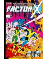 FACTOR-X 01. ¡BAUTISMO DE FUEGO! (MARVEL GOLD)