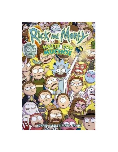 RICK Y MORTY. HAZTE CON MUCHOS RICK Y MORTY. HAZTE CON MUCHOS