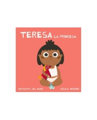 TERESA LA PRINCESA TERESA LA PRINCESA