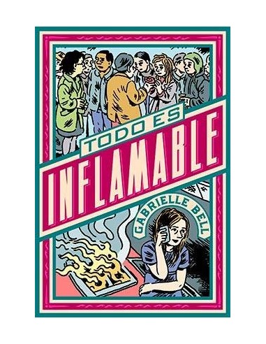 TODO ES INFLAMABLE TODO ES INFLAMABLE