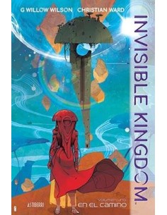 INVISIBLE KINGDOM 01. EN EL CAMINO INVISIBLE KINGDOM 01. EN EL CAMINO