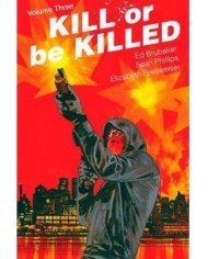 KILL OR BE KILLED 03 (COMIC)