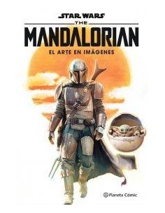 Star Wars The Mandalorian: El arte en imágenes Star Wars The Mandalorian: El arte en imágenes