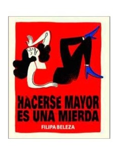 HACERSE MAYOR ES INA MIERDA HACERSE MAYOR ES INA MIERDA