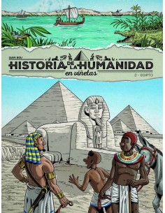 HISTORIA DE LA HUMANIDAD EN VIÑETAS 2 EGIPTO HISTORIA DE LA HUMANIDAD EN VIÑETAS 2 EGIPTO