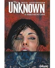 THE UNKNOWN: EL DIABLO HECHO CARNE