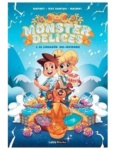 MONSTER DELICES 01. EL CORAZON DEL INVIERNO MONSTER DELICES 01. EL CORAZON DEL INVIERNO
