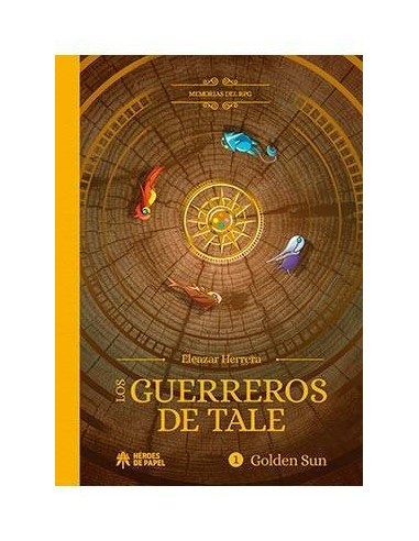 MEMORIAS DEL RPG: LOS GUERREROS DE TALE. GOLDEN SUN MEMORIAS DEL RPG: LOS GUERREROS DE TALE. GOLDEN SUN