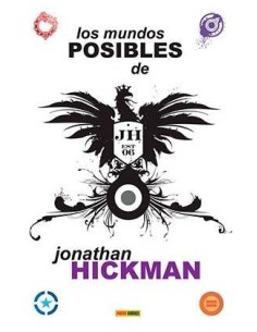 LOS MUNDOS POSIBLES DE JONATHAN HICKMAN LOS MUNDOS POSIBLES DE JONATHAN HICKMAN
