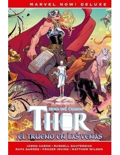 THOR DE JASON AARON 4. EL TRUENO EN LAS VENAS (MARVEL NOW! DELUXE) THOR DE JASON AARON 4. EL TRUENO EN LAS VENAS (MARVEL NOW! DELUXE)