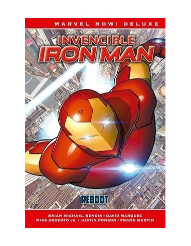 INVENCIBLE IRON MAN 01. REBOOT  (MARVEL NOW! DELUXE) INVENCIBLE IRON MAN 01. REBOOT  (MARVEL NOW! DELUXE)