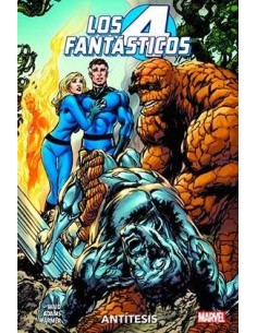 LOS 4 FANTASTICOS: ANTITESIS LOS 4 FANTASTICOS: ANTITESIS