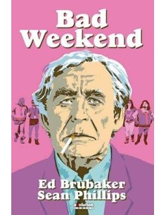BAD WEEKEND BAD WEEKEND