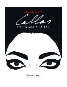 Yo soy Maria Callas (novela gráfica) Yo soy Maria Callas (novela gráfica)