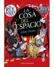 EL REY DEL BOSQUE 3. LA COSA DEL ESPACIO EL REY DEL BOSQUE 3. LA COSA DEL ESPACIO