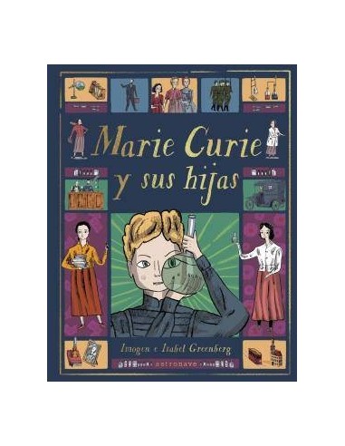MARIE CURIE Y SUS HIJAS MARIE CURIE Y SUS HIJAS