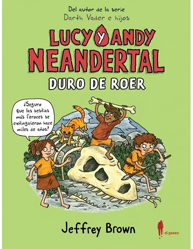 LUCY Y ANDY NEANDERTAL DURO DE ROER