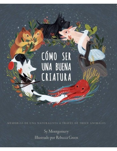 COMO SER UNA BUENA CRIATURA COMO SER UNA BUENA CRIATURA