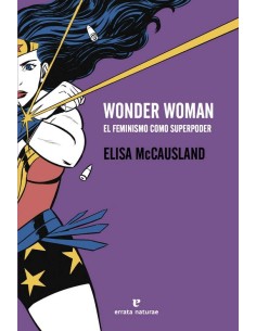 WONDER WOMAN EL FEMINISMO COMO SUPERPODER WONDER WOMAN EL FEMINISMO COMO SUPERPODER