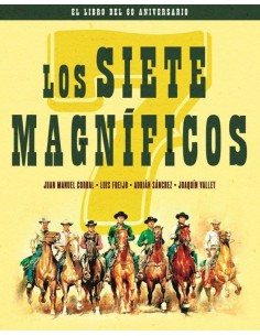 SIETE MAGNIFICOS,LOS EDICION 60 ANIVERSARIO