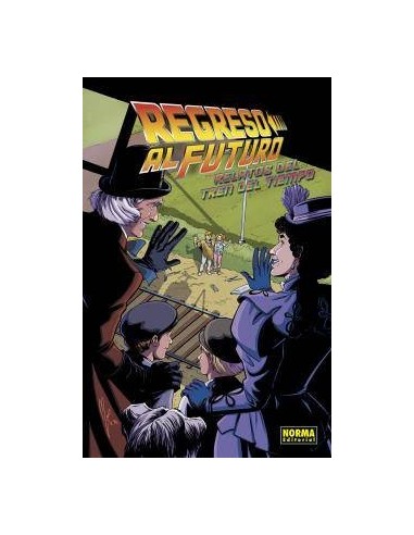 REGRESO AL FUTURO 07. HISTORIAS DEL TREN DEL TIEMPO
