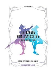 LA LEYENDA FINAL FANTASY IV, V LA LEYENDA FINAL FANTASY IV, V