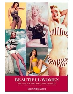 BEAUTIFUL WOMEN. PIN-UPS Y BOMBSHELLS INOLVIDABLES