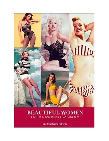 BEAUTIFUL WOMEN. PIN-UPS Y BOMBSHELLS INOLVIDABLES