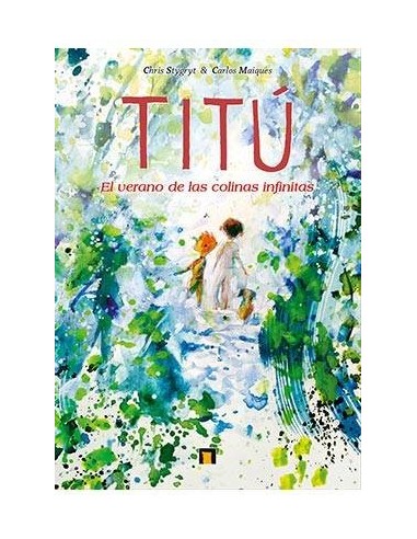 TITU. EL VERANO DE LAS COLINAS INFINITAS