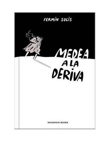 MEDEA A LA DERIVA MEDEA A LA DERIVA