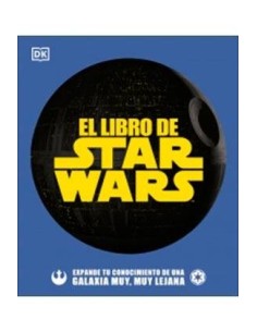 EL LIBRO DE STAR WARS. EXPANDE TU CONOCIMIENTO DE UNA GALAXIA MUY, MUY LEJANA EL LIBRO DE STAR WARS. EXPANDE TU CONOCIMIENTO DE UNA GALAXIA MUY, MUY LEJANA