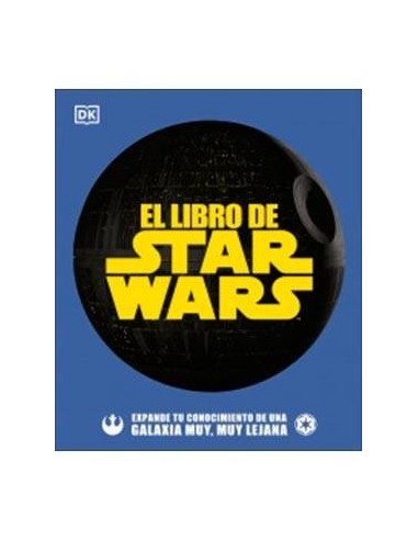 EL LIBRO DE STAR WARS. EXPANDE TU CONOCIMIENTO DE UNA GALAXIA MUY, MUY LEJANA EL LIBRO DE STAR WARS. EXPANDE TU CONOCIMIENTO DE UNA GALAXIA MUY, MUY LEJANA