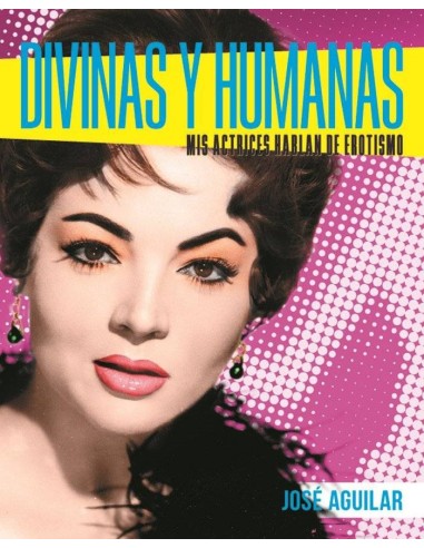 DIVINAS Y HUMANAS
MIS ACTRICES HABLAN DE EROTISMO DIVINAS Y HUMANAS
MIS ACTRICES HABLAN DE EROTISMO