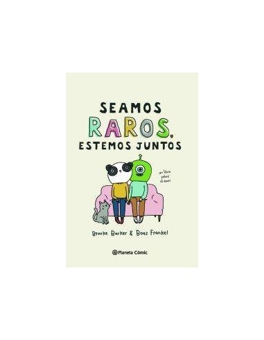 Seamos raros, estemos juntos
 Seamos raros, estemos juntos