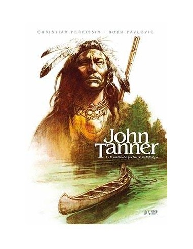 JOHN TANNER 01. EL CAUTIVO DEL PUEBLO DE LOS MIL LAGOS JOHN TANNER 01. EL CAUTIVO DEL PUEBLO DE LOS MIL LAGOS