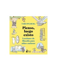 PIENSO LUEGO EXISTO
LECCIONES DE FILOSOFIA PARA NIÑOS CURIOSOS PIENSO LUEGO EXISTO
LECCIONES DE FILOSOFIA PARA NIÑOS CURIOSOS