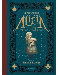 ALICIA EN EL PAIS DE LAS MARAVILLAS ILUST.LACOMBE ALICIA EN EL PAIS DE LAS MARAVILLAS ILUST.LACOMBE