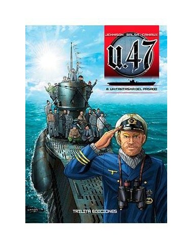 U 47 VOL. 08. UN FANTASMA DEL PASADO U 47 VOL. 08. UN FANTASMA DEL PASADO