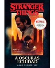 STRANGER THINGS. A OSCURAS EN LA CIUDAD (BOLSILLO)