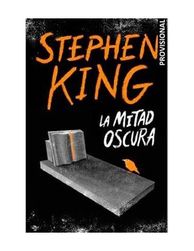 LA MITAD OSCURA (STEPHEN KING) LA MITAD OSCURA (STEPHEN KING)