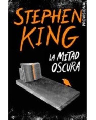 LA MITAD OSCURA (STEPHEN KING)