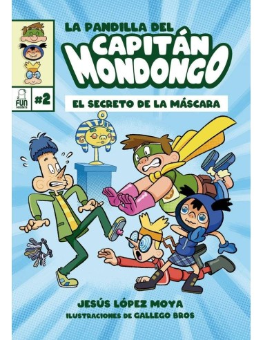 LA PANDILLA DEL CAPITAN MONDONGO 2
EL SECRETO DE LA MASCARA