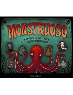 MONSTRUOSO
La ciencia que hay detras de tus monstruos favoritos