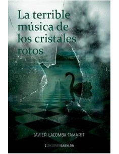LA TERRIBLE MUSICA DE LOS CRISTALES ROTOS LA TERRIBLE MUSICA DE LOS CRISTALES ROTOS