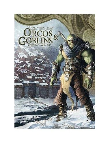 ORCOS Y GOBLINS 03: CENIZO / AYRAAK ORCOS Y GOBLINS 03: CENIZO / AYRAAK