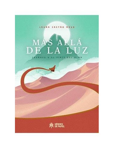 MAS ALLA DE LA LUZ: JOURNEY Y EL VIAJE DEL ALMA MAS ALLA DE LA LUZ: JOURNEY Y EL VIAJE DEL ALMA