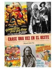 ERASE UNA VEZ EL OESTE. HISTORIA, CINE Y GUIA DEL WESTERN AMERICANO